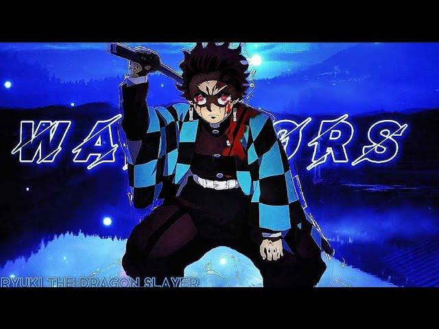 Demon Slayer 「AMV」Warriors