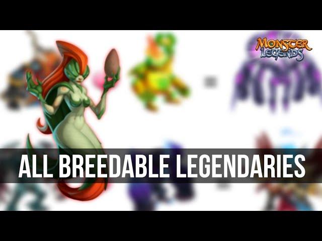 ALL BREEDABLE LEGENDARIES & COMBINATIONS (2021 GUIDE) | MONSTER LEGENDS