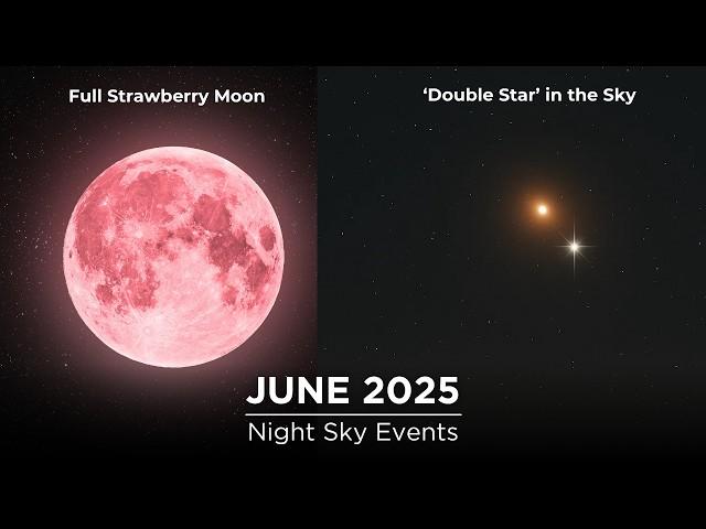 Everything You’ll See in the Night Sky in June 2025 — It’s a Stunning Month