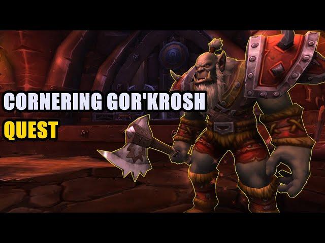 Cornering Gor'krosh Quest WoW