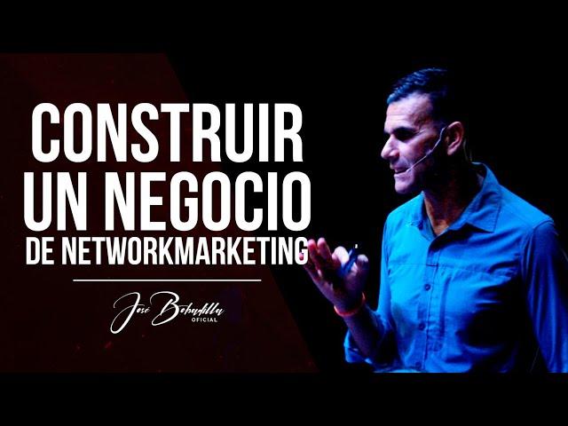 2 FORMAS DE CONSTRUIR NETWORK MARKETING | JOSÉ BOBADILLA