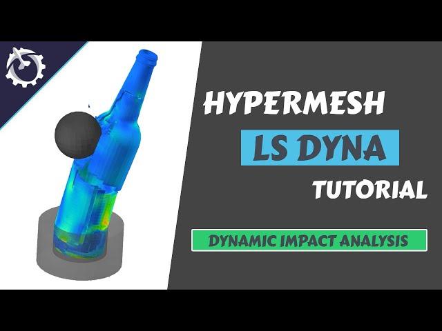 Hypermesh LS Dyna Tutorial [Dynamic Analysis]