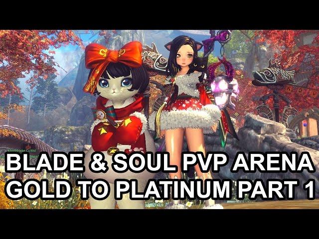 Blade & Soul Arena NA PvP Gold to Platinum Part 1/3