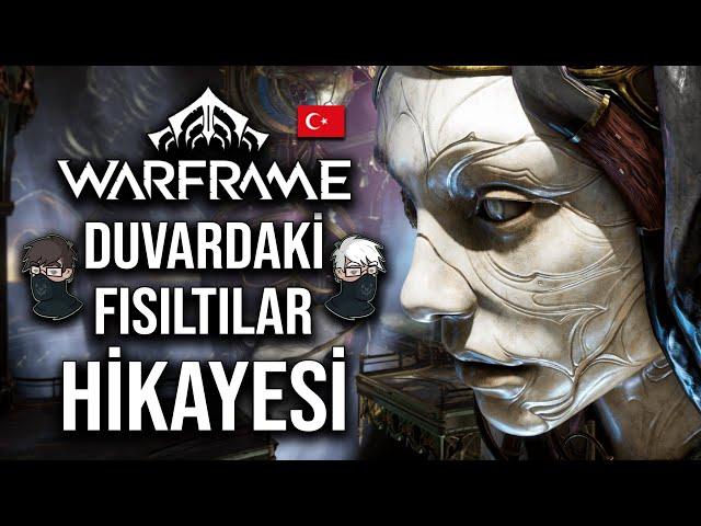 WARFRAME HİKAYE VE TEORİ TÜRKÇE | DUVARDAKİ FISILTILARDAN ÖĞRENDİKLERİMİZ (SPOİLER)