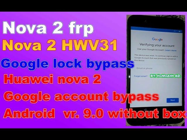 Huawei nova 2 google account bypass or hwv31 frp account remove without box Android 8.0