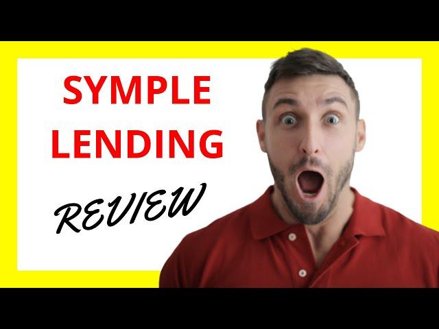  Symple Lending Review: Unlocking Simple Loans with Pros and Cons