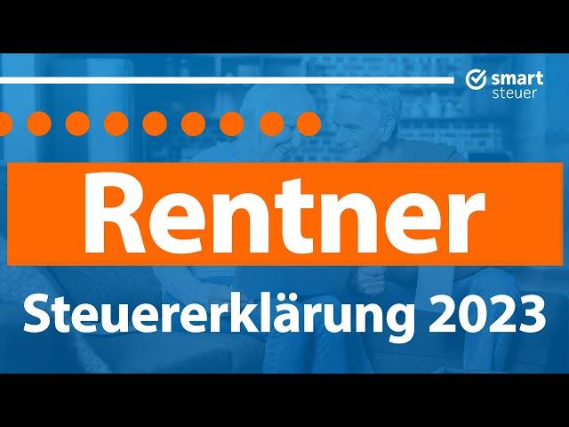 Anleitung: Steuererklärung 2023 Rentner | Rentner Steuererklärung 2023 selber machen