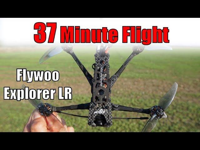 37minute FPV flight - Flywoo Explorer LR