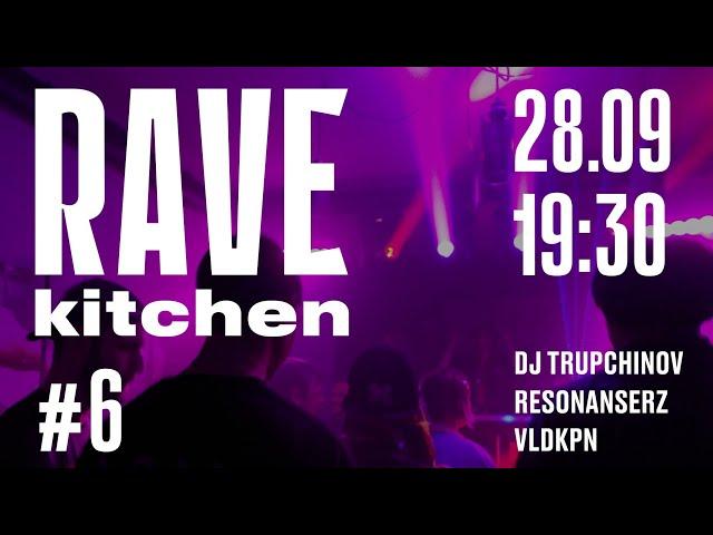 RAVEKITCHEN #6 - VLDKPN & TRUPCHINOV / OLD SCHOOL HARDCORE / EARLY GABBER