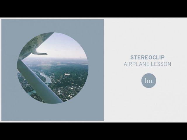 Stereoclip - Airplane Lesson