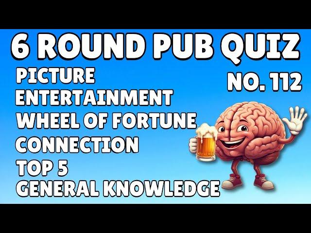 Pub Quiz 6 Rounds Picture, Entertainment, Wheel of Fortune, Connection, Top 5, General Knowledge 112