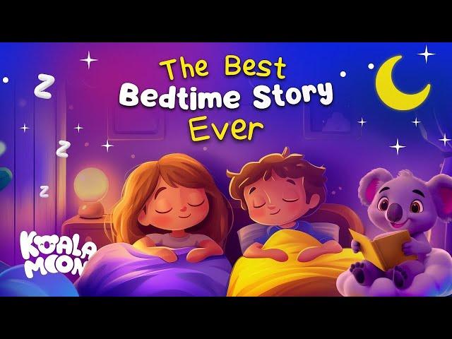 The Best Bedtime Story EVER  Calming Stories to Help Kids Sleep Better