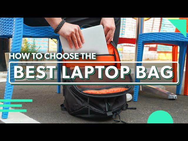 The Ultimate Laptop Bag Guide | How To Choose The Best Laptop Bag For You