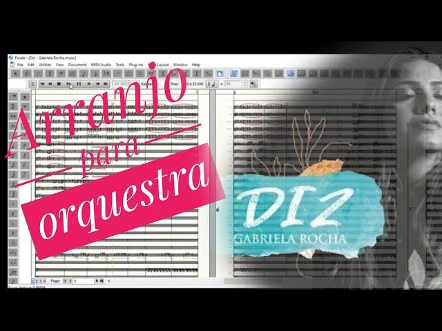 Arranjo Para Orquestra - Diz ( Gabriela Rocha )