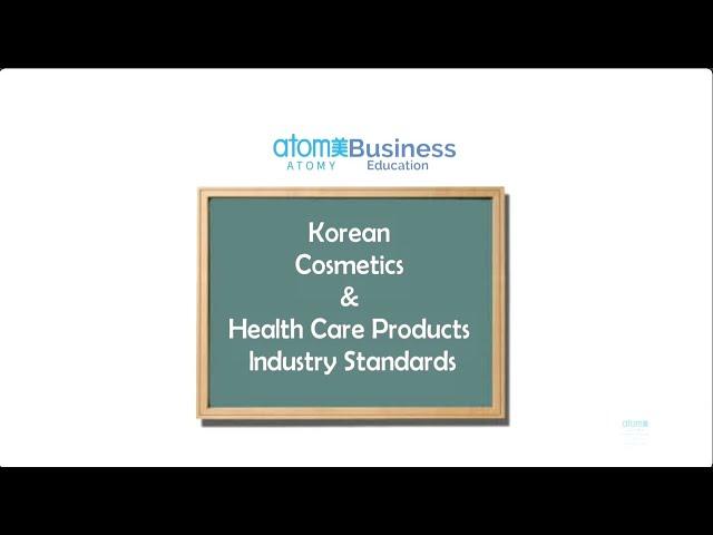 Atomy Business Education: South Korean Cosmetics & Health Care Industry Standards