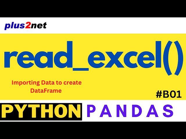 read_excel(): Data from Excel to Pandas DataFrame #B01