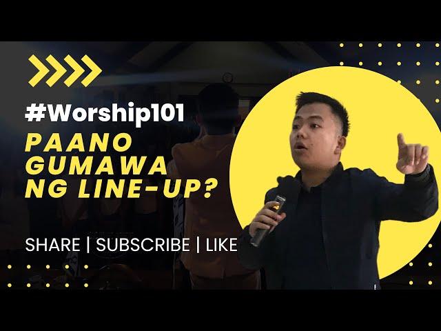 Paano Gumawa o Mag-prepare ng Praise and Worship Line-up? #Worship101