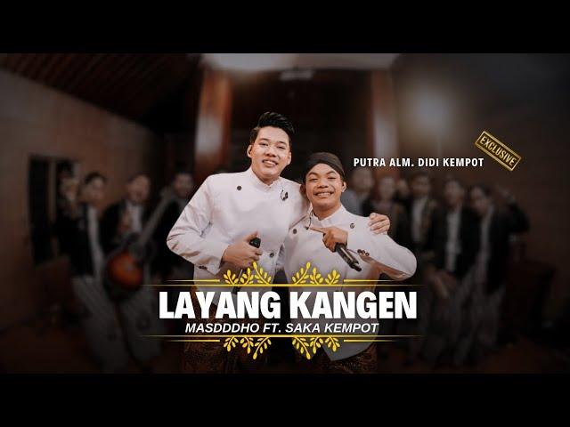 LAYANG KANGEN - MASDDDHO FT. SAKA KEMPOT (OFFICIAL LIVE PERFORMANCE)