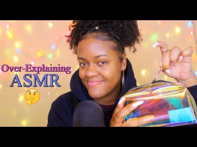 ASMR | Over-Explaining Simple Tasks & Over-Describing Items   (Mind Twisting)