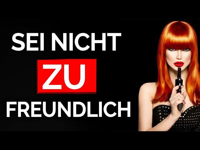 Warum Freundlichkeit dich ruiniert (Bitte-Falle!)