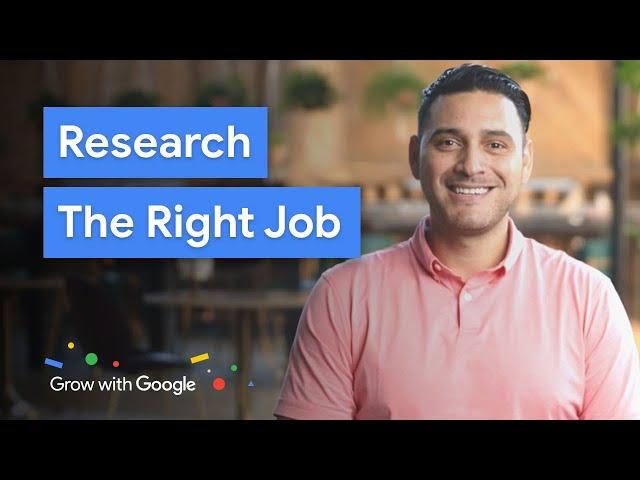 How To Use Research To Find The Right Job | Grow with Google