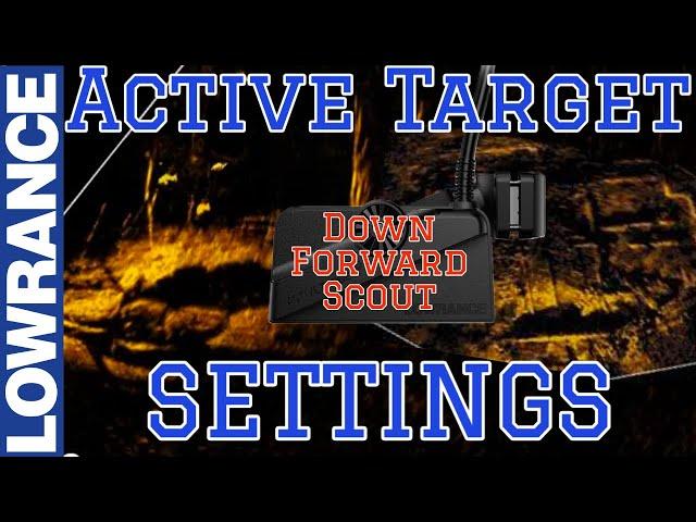 Active Target Settings, Setup for Best Picture & How to Use it.  Lowrance Active Target 1 & 2 FFS