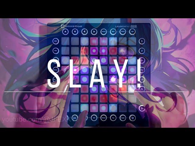 Eternxlkz - SLAY! (Launchpad Cover)