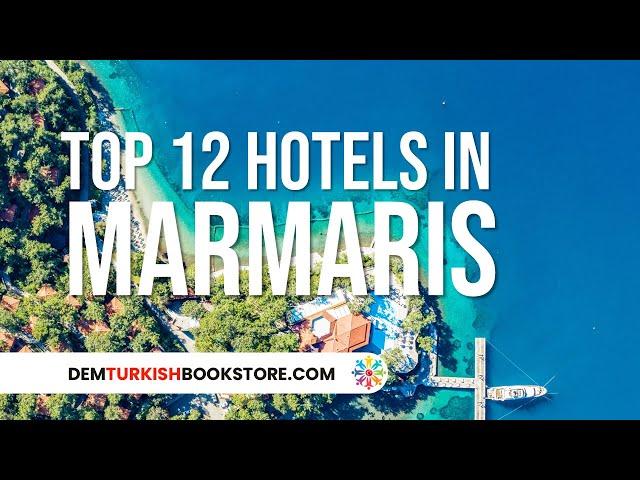 Top 12 Hotels in Marmaris | Best Marmaris Hotels To Stay #marmaris