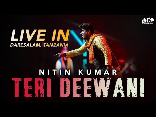 Teri Deewani | Nitin Kumar | Live in Daresalam, Tanzania | @WANDCEVENTS