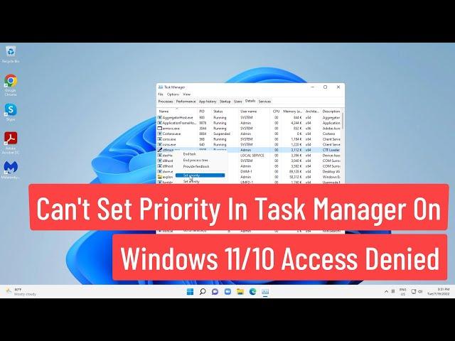 Can't Set Priority In Task Manager on Windows 11/10 Access Denied Fix