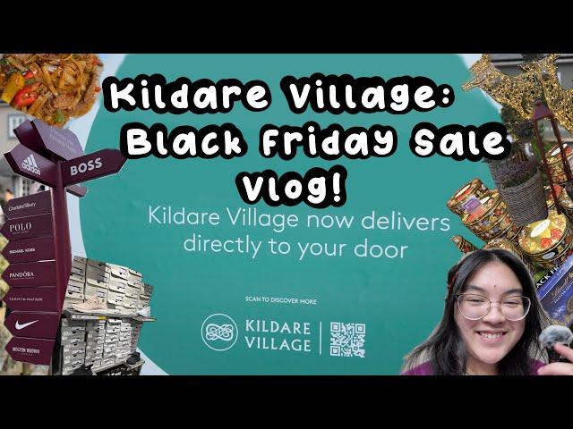 4K Kildare Village: Black Friday Sale Vlog! (READ DESCRIPTION)