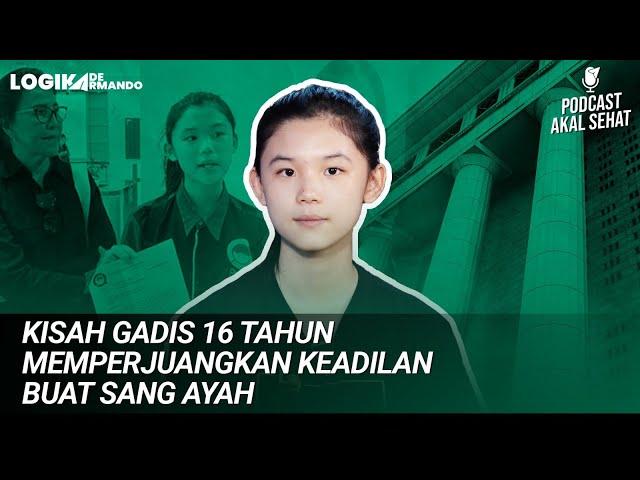 KISAH GADIS 16 TAHUN MEMPERJUANGKAN KEADILAN BUAT SANG AYAH | KATE LIM & ADE ARMANDO