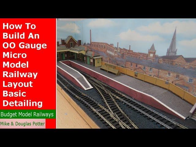 How To Build An OO Gauge Micro Model Railway / Railroad Layout Some Basic Detailing