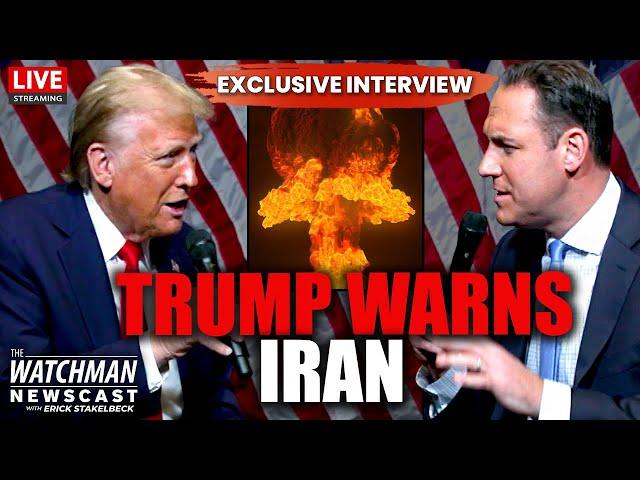 EXCLUSIVE: President Trump WARNS Iran to Back Down; Israel to Strike? | Watchman Newscast LIVE