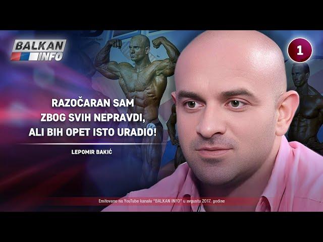 INTERVJU: Lepomir Bakić - Razočaran sam zbog svih nepravdi, ali bih opet isto uradio! (07.08.2017)