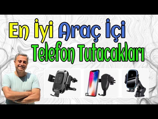 En İyi Araç İçi Telefon Tutacakları