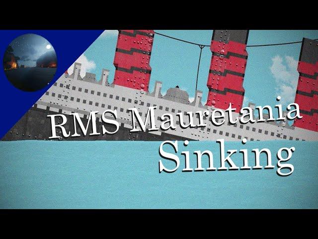 RMS Mauretania Sinking [Floating Sandbox]