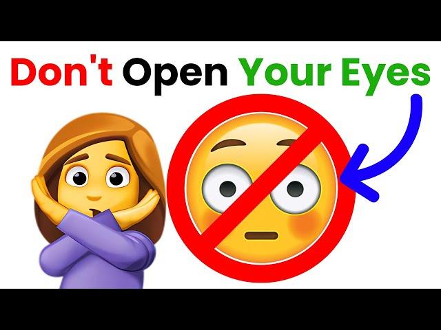 Don't Open Your Eyes While Watching This Video! (Real)