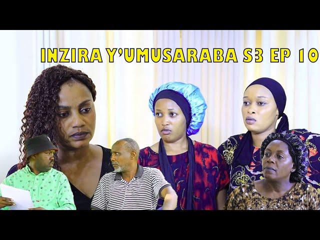 INZIRA Y'UMUSARABA S3 EP 10 ( Namukufe ubona kubera RUGEMA yatorokanye ibyangombwa byimitungo yanyu)