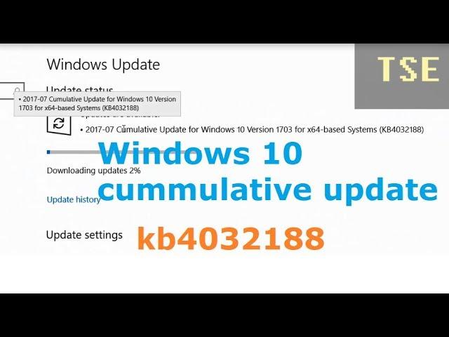 Cumulative Update for Windows 10 Version 1703 for x64 based Systems (KB4032188) fixes