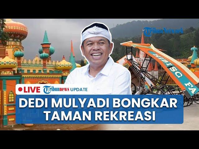 LIVE: Dedi Mulyadi Bongkar Taman Rekreasi Milik BUMD Jabar di Bogor, Dituding Pemicu Banjir