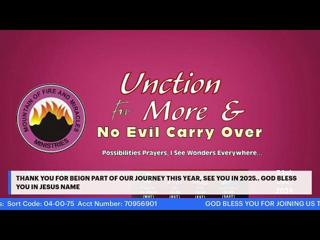 UNCTION FOR MORE AND NO EVIL CARRY OVER || POSSIBILITIES PRAYERS  || DEC 31st 2024