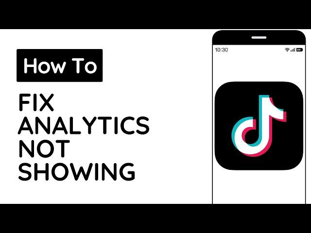 How To Fix TikTok Analytics Not Showing(Updated Guide)