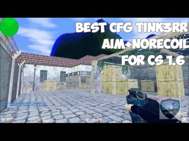 Cfg TiNk3rR Aimbot+Norecoil para el cs 1.6 All Sxe 15.3 fix 9