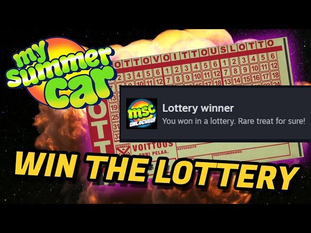 How to Win the Lottery in My Summer Car