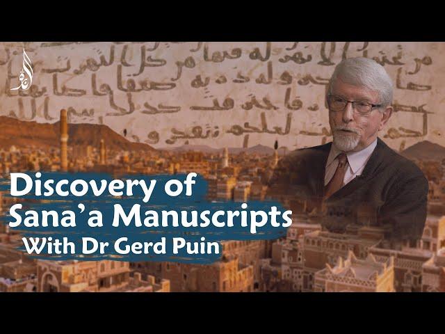 Discovery of Sana'a Manuscripts with Dr. Gerd Puin