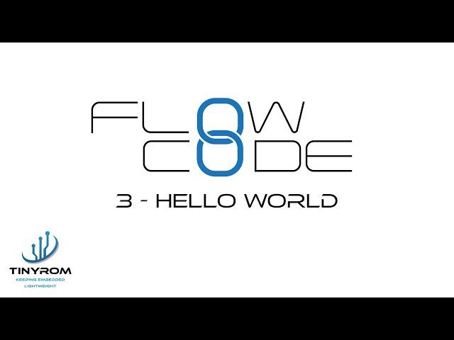 Flowcode 8 Tutorial - 003 - Hello World