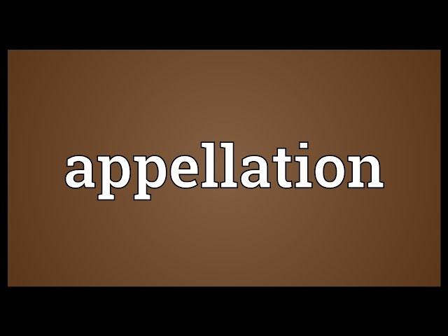 Appellation Meaning