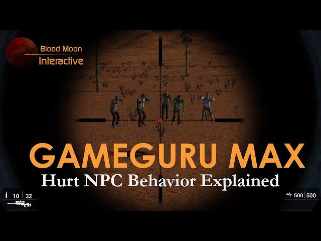 GameGuru Max Tutorial - NPC Hurt Behavior Explained