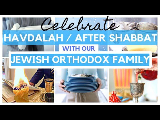 HOW WE CELEBRATE HAVDALAH CEREMONY IN OUR ORTHODOX JEWISH HOME | AFTER SHABBAT PREP | FRUM IT UP